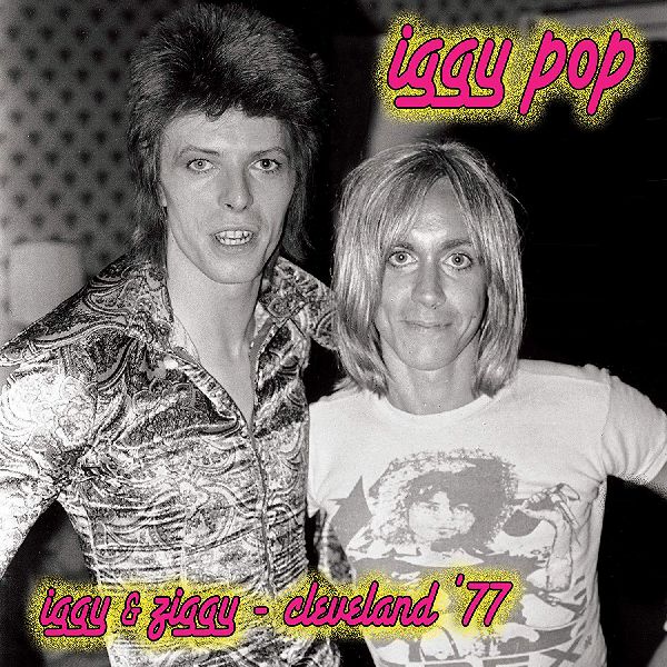 IGGY POP & DAVID BOWIE / CLEVELAND '77