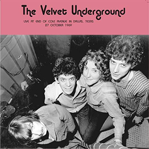 VELVET UNDERGROUND (& NICO) / ヴェルヴェット・アンダーグラウンド & ニコ / LIVE AT END OF COLE AVENUE IN DALLAS, TEXAS, 27 OCTOBER 1969 (LP)