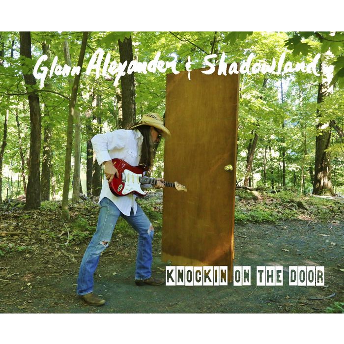 GLENN ALEXANDER & SHADOWLAND / KNOCKIN ON THE DOOR
