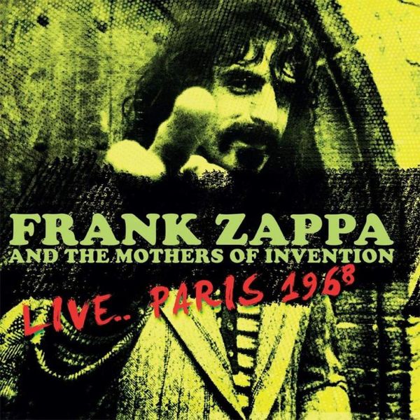 FRANK ZAPPA (& THE MOTHERS OF INVENTION) / フランク・ザッパ / LIVE... PARIS 1968