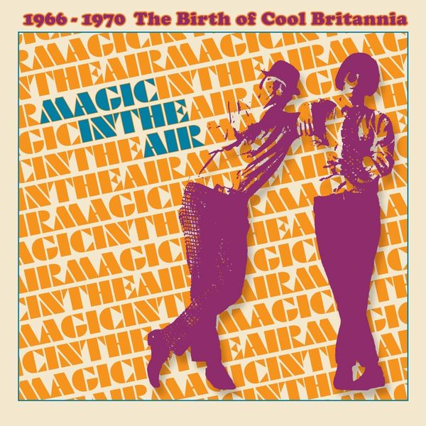 V.A. (PSYCHE) / MAGIC IN THE AIR - 1966-1970 THE BIRTH OF COOL BRITANNIA (3CD)