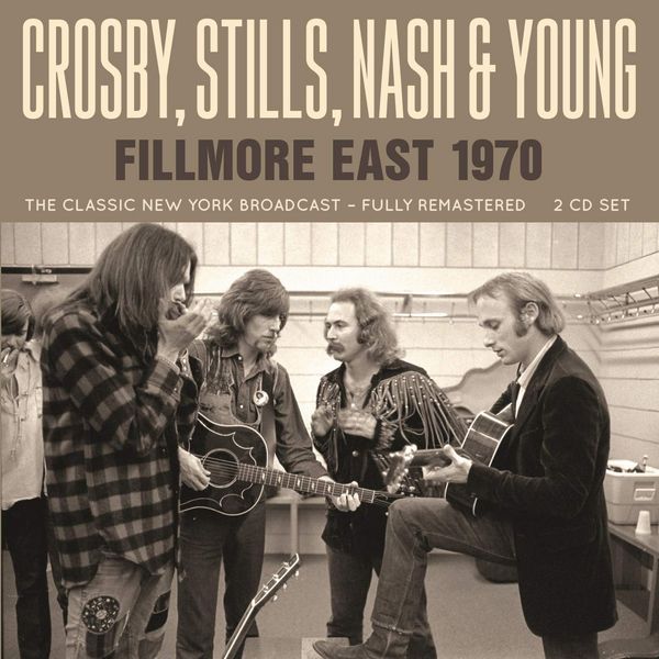 CROSBY, STILLS, NASH & YOUNG / クロスビー・スティルス・ナッシュ&ヤング / FILLMORE EAST 1970 (2CD)