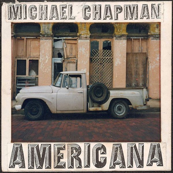 MICHAEL CHAPMAN / マイケル・チャップマン / AMERICANA 1 & 2 (2CD)