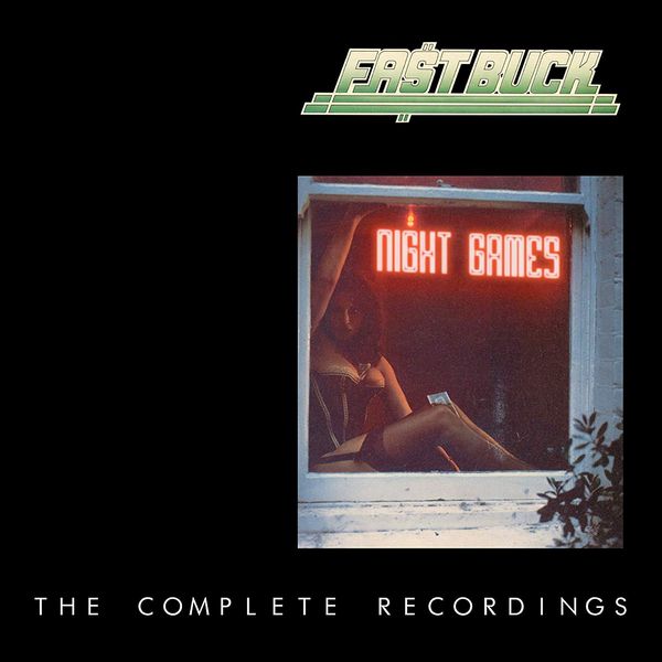 FAST BUCK / NIGHT GAMES - THE COMPLETE RECORDINGS (4CD)