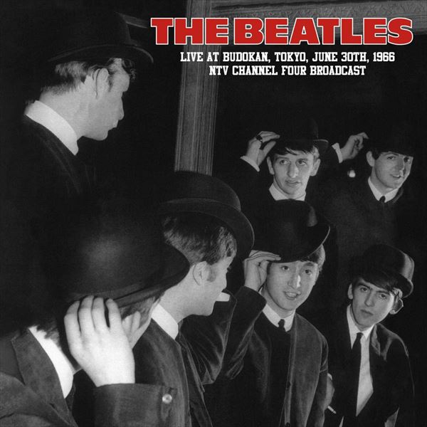 BEATLES / ビートルズ / LIVE AT BUDOKAN, TOKYO, JUNE 30TH, 1966 - NTV CHANNEL FOUR BROADCAST