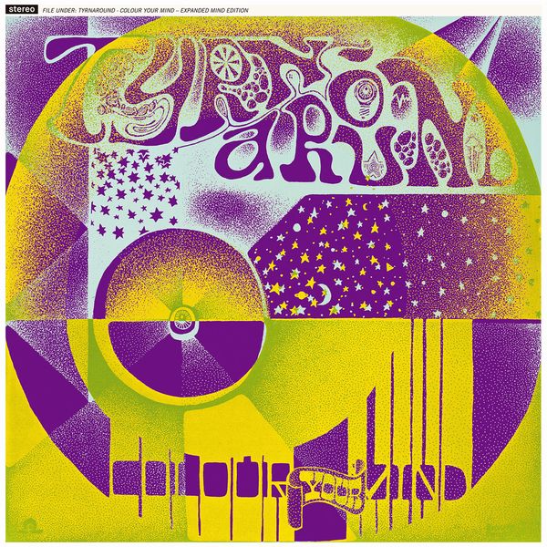 TYRNAROUND / COLOUR YOUR MIND (EXPANDED MIND EDITION LP)