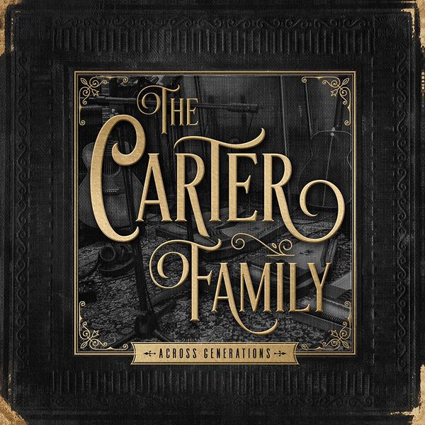 CARTER FAMILY / カーター・ファミリー / ACROSS GENERATIONS (CD)