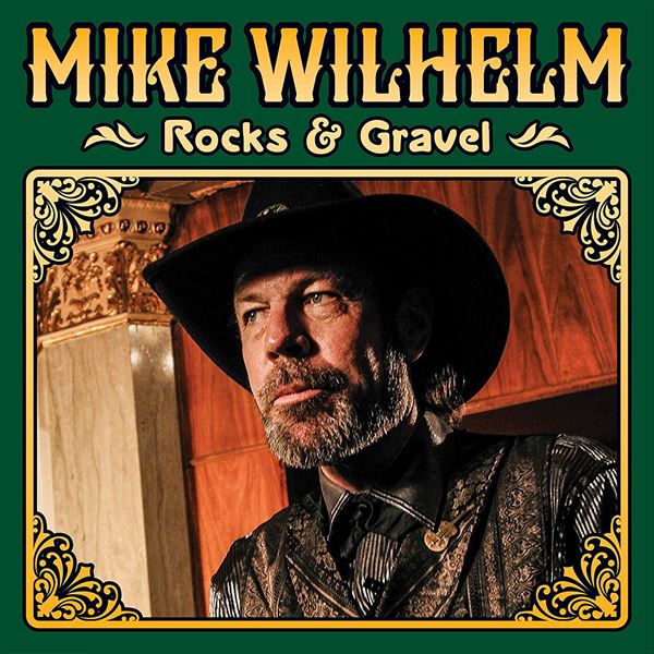 MIKE WILHELM / ROCKS & GRAVEL