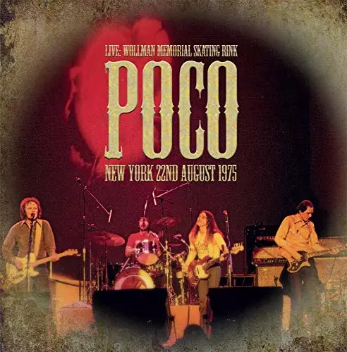 POCO / ポコ / LIVE... WOLLMAN SKATING RINK, NEW YORK 22ND AUGUST 1975
