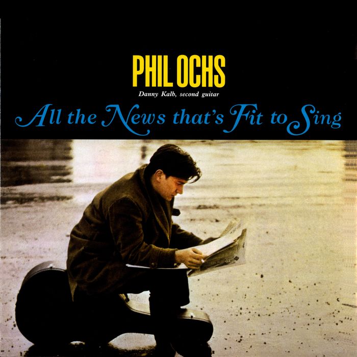 PHIL OCHS / フィル・オクス / ALL THE NEWS THAT'S FIT TO SING