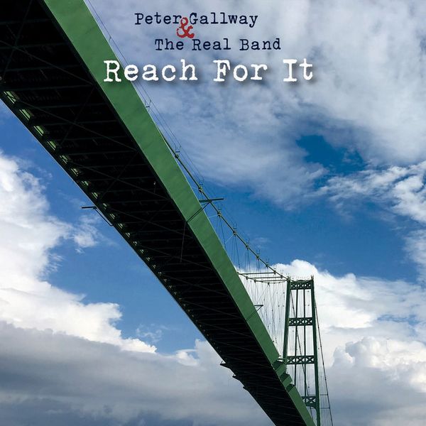 PETER GALLWAY & THE REAL BAND / REACH FOR IT