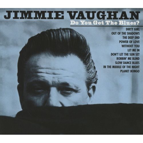 JIMMIE VAUGHAN / ジミー・ヴォーン / DO YOU GET THE BLUES