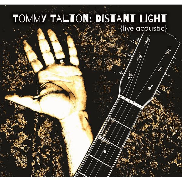 TOMMY TALTON / トミー・タルトン / DISTANT LIGHT (LIVE ACOUSTIC)