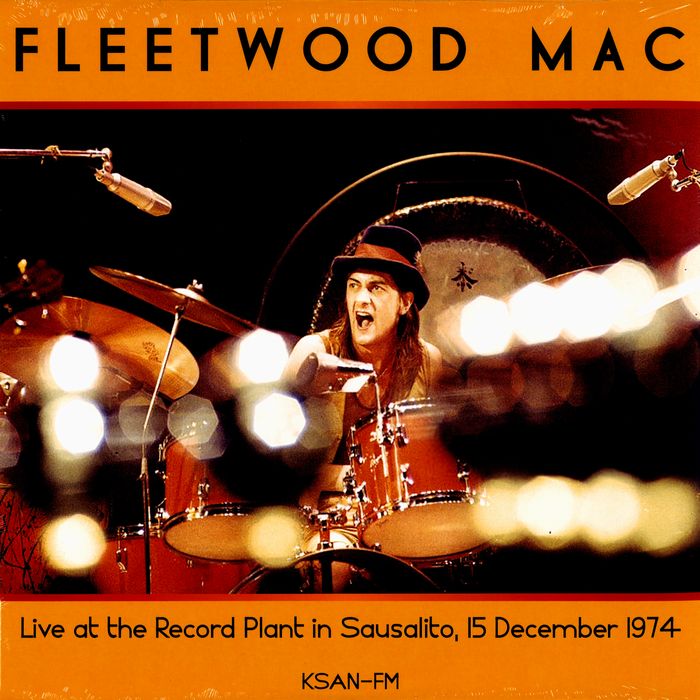 FLEETWOOD MAC / フリートウッド・マック / LIVE AT THE RECORD PLANT IN SAUSALITO, 15-12-1974