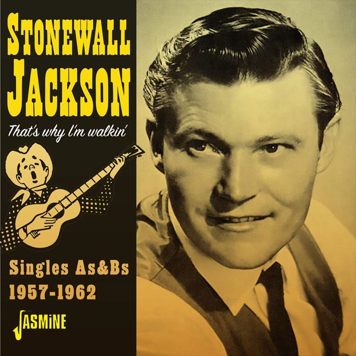 STONEWALL JACKSON / THAT'S WHY I'M WALKIN' SINGLES AS & BS, 1957-1962 (CDR)