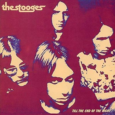 IGGY POP / STOOGES (IGGY & THE STOOGES)  / イギー・ポップ / イギー&ザ・ストゥージズ / TILL THE END OF THE NIGHT (COLORED LP)