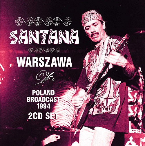 SANTANA / サンタナ / WARSZAWA POLAND BROADCAST 1994 (2CD)