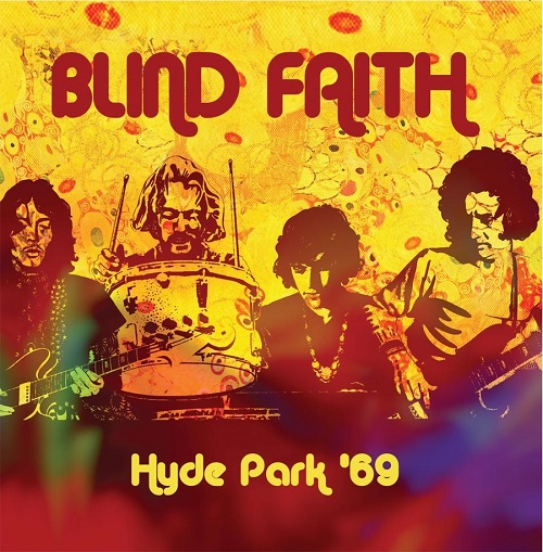 BLIND FAITH / ブラインド・フェイス / HYDE PARK '69 / ハイド・パーク '69
