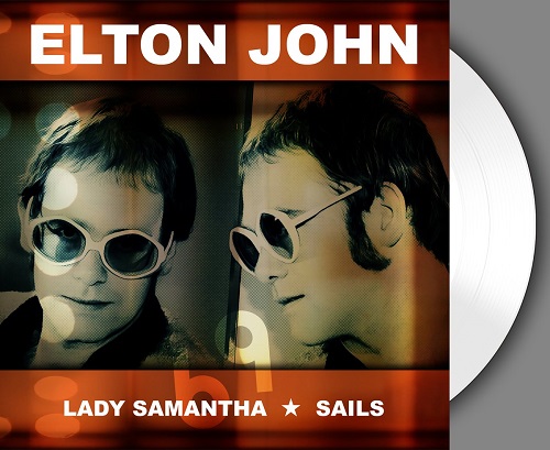 ELTON JOHN / エルトン・ジョン / LADY SAMANTHA / SAILS (7") WHITE VINYL
