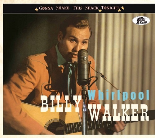 BILLY WALKER / ビリー・ウォーカー / WHIRLPOOL - GONNA SHAKE THIS SHACK TONIGHT - BILLY WALKE (CD)