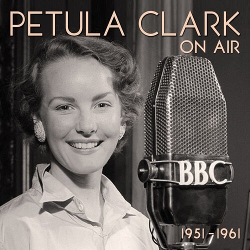 PETULA CLARK / ペトゥラ・クラーク / ON AIR 1951-1961