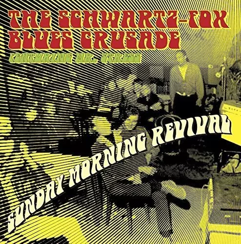 SCHWARTZ FOX BLUES CRUSADE / MORNING REVIVAL (LP)