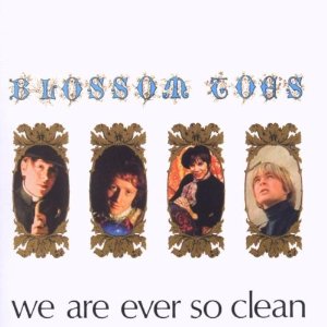 BLOSSOM TOES / ブロッサム・トウズ / WE ARE EVER SO CLEAN / ウ ィー・アー・エヴァー・ソー・クリーン