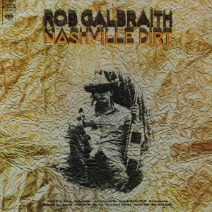 ROB GALBRAITH / ロブ・ガルブレイス / ナッシュビル・ダート 
