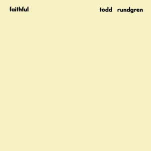 TODD RUNDGREN (& UTOPIA) / トッド・ラングレン (&ユートピア) / FAITHFUL+2 / 誓いの明日+2