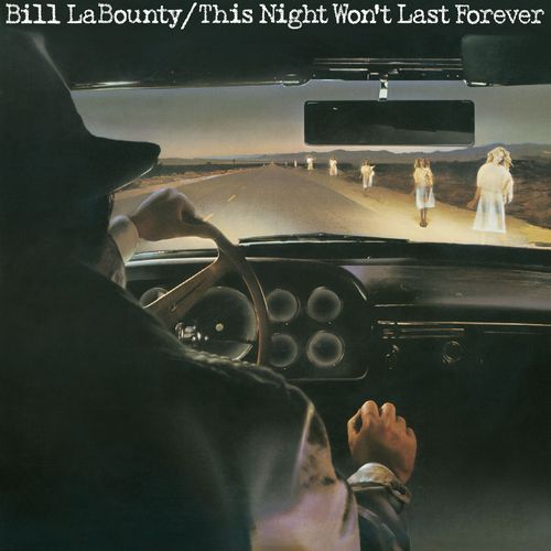 BILL LABOUNTY / ビル・ラバウンティ / THIS NIGHT WON'T LAST FOREVER / ジス・ナイト・ウォント・ラスト・フォーエバー