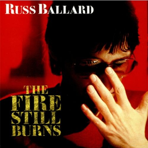 RUSS BALLARD / ラス・バラード / FIRE STILL BURNS / ファイヤー・スティル・バーンズ