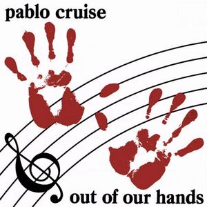 PABLO CRUISE / パブロ・クルーズ / アウト・オブ・アワ・ハンズ