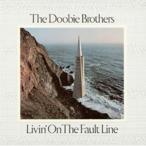 DOOBIE BROTHERS / ドゥービー・ブラザーズ / LIVIN' ON THE FAULT LINE / 運命の掟