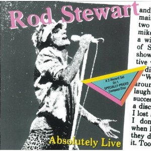 ROD STEWART / ロッド・スチュワート / ABSOLUTELY LIVE / アブソルートリー・ライヴ