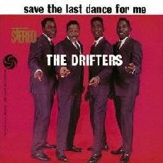 DRIFTERS / ドリフターズ / SAVE THE LAST DANCE FOR ME / ラスト・ダンスは私に