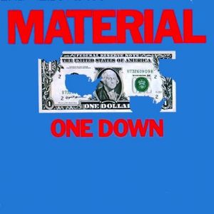 MATERIAL / マテリアル / ONE DOWN / ワン・ダウン