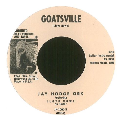 JAY HODGE ORK / MECIE JENKINS / GOATSVILLE / COME BACK PRETTY BABY (7")