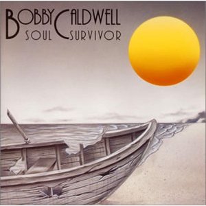 ソウル・サヴァイヴァー+2/BOBBY CALDWELL/ボビー・コールドウェル