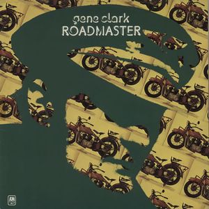 GENE CLARK / ジーン・クラーク / ROADMASTER / ロードマスター +2