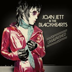 JOAN JETT & THE BLACKHEARTS / ジョーン・ジェット&ザ・ブラックハーツ / UNVARNISHED / アンヴァーニッシュド