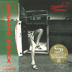 BRAND X / ブランド・エックス / LIVESTOCK - REMASTER/SHM-CD / ライヴストック - リマスター/SHM-CD
