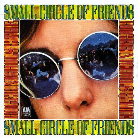 ROGER NICHOLS & THE SMALL CIRCLE OF FRIENDS / ロジャー・ニコルス&ザ・スモール・サークル・オブ・フレンズ / ROGER NICHOLS & THE SMALL CIRCLE OF FRIENDS / ロジャー・ニコルズ&ザ・スモール・サークル・オブ・フレンズ