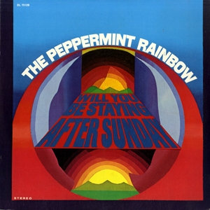 PEPPERMINT RAINBOW / ペパーミント・レインボウ / WILL YOU BE STAYING AFTER SUNDAY? / ウィル・ユー・ステイング・アフター・サンデイ?