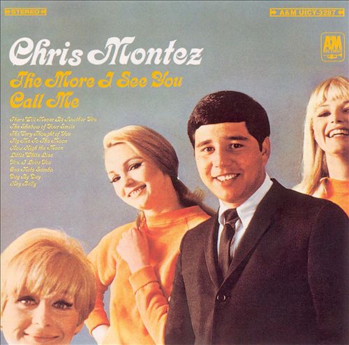 CHRIS MONTEZ / クリス・モンテス / THE MORE I SEE YOU / モア・アイ・シー・ユー~コール・ミー