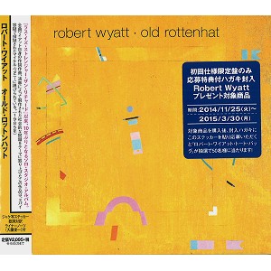ROBERT WYATT / ロバート・ワイアット / オールド・ロットンハット