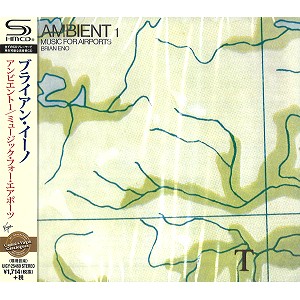 AMBIENT 1: MUSIC FOR AIRPORTS - DSD REMASTER/SHM-CD / アンビエント 