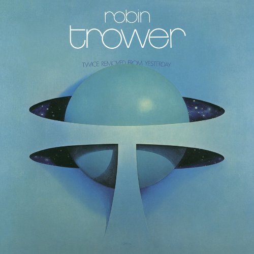 ROBIN TROWER / ロビン・トロワー / TWICE REMOVED FROM YESTERDAY / 過去よりの再帰