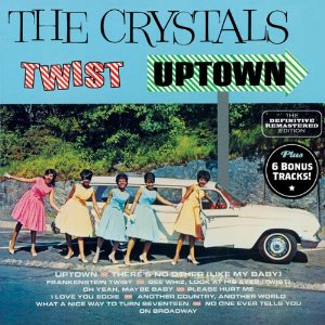CRYSTALS (GIRL POP) / クリスタルズ / TWIST UPTOWN / ツイスト・アップタウン