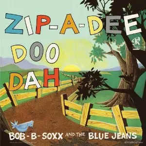 ZIP-A-DEE-DOO-DAH / ジップ・ア・ディー・ドゥー・ダー/BOB B. SOXX