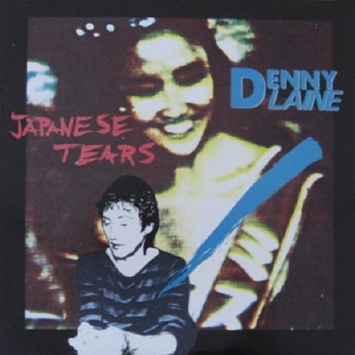 DENNY LAINE / デニー・レーン / JAPANESE TEARS / ジャパニーズ・ティアーズ
